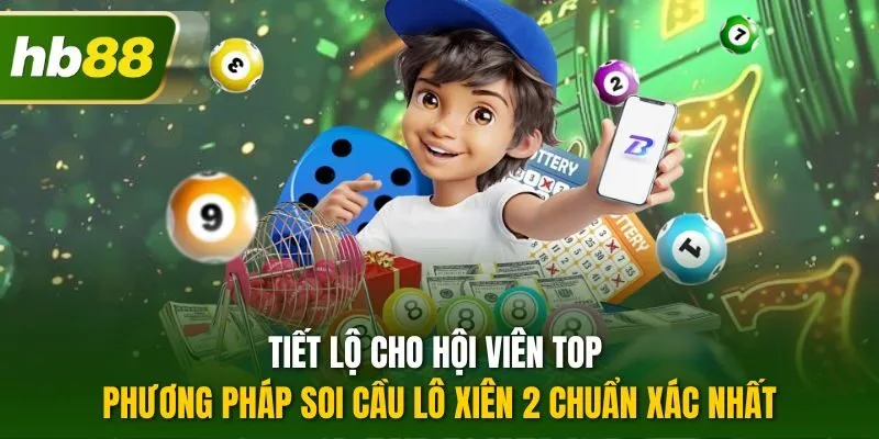 Tiết lộ cho hội viên top phương pháp soi cầu lô xiên 2 chuẩn xác nhất